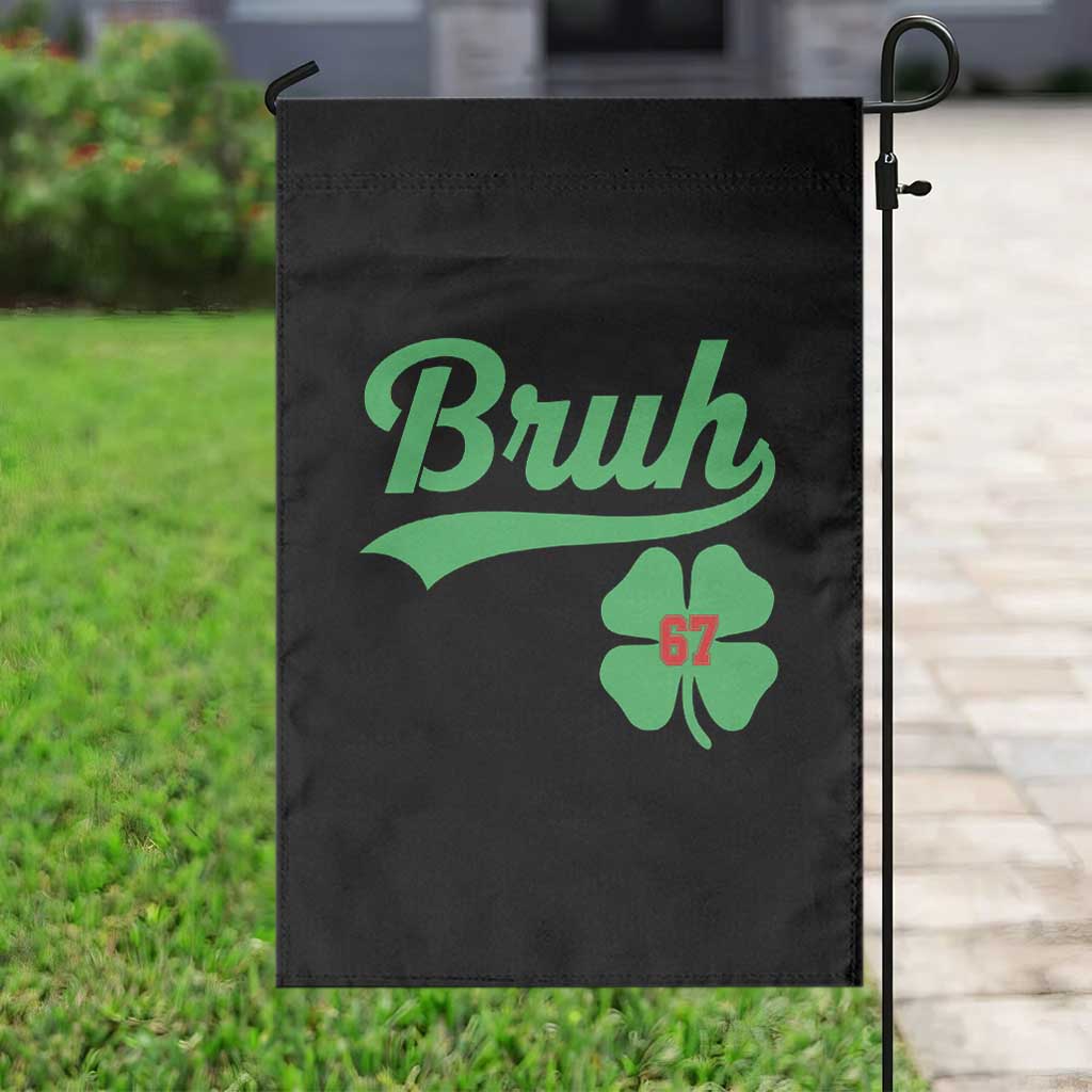 67 Bruh St Patricks Day Garden Flag Funny Six Seven Shamrock Meme