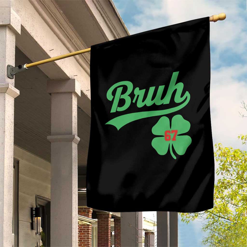 67 Bruh St Patricks Day Garden Flag Funny Six Seven Shamrock Meme