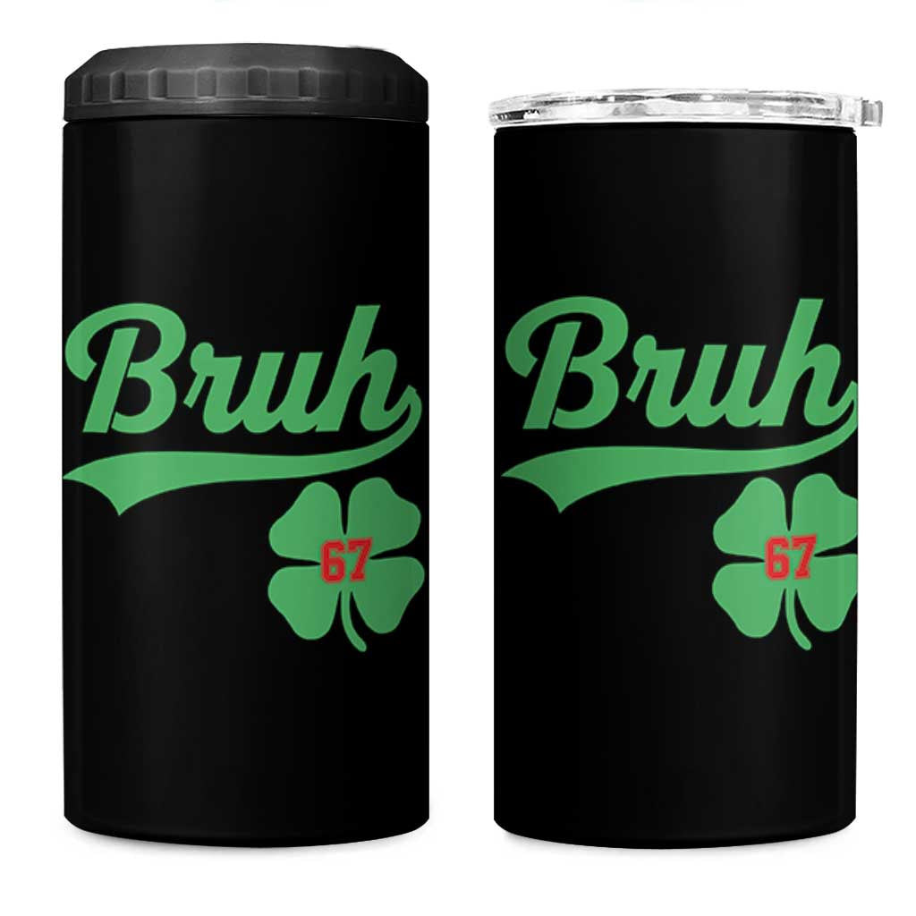 67 Bruh St Patricks Day 4 in 1 Can Cooler Tumbler Funny Six Seven Shamrock Meme
