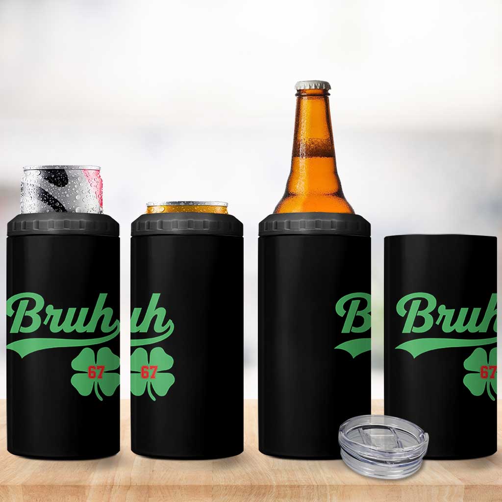 67 Bruh St Patricks Day 4 in 1 Can Cooler Tumbler Funny Six Seven Shamrock Meme
