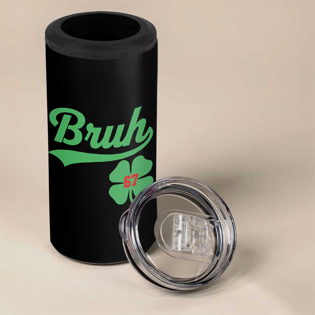 67 Bruh St Patricks Day 4 in 1 Can Cooler Tumbler Funny Six Seven Shamrock Meme
