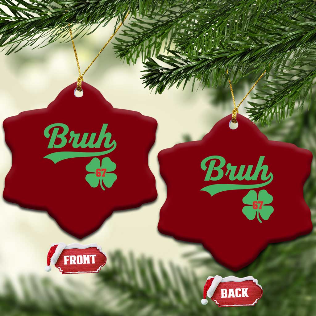 67 Bruh St Patricks Day Ceramic Ornament Funny Six Seven Shamrock Meme