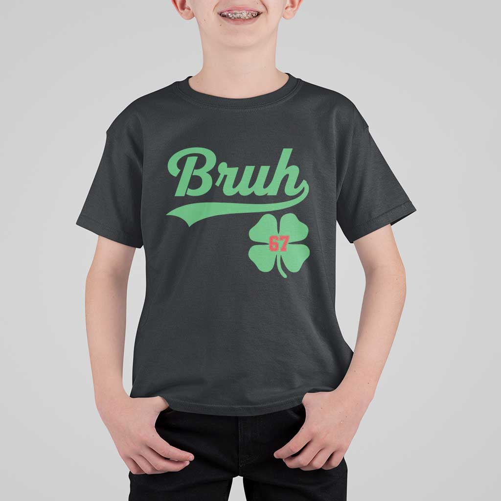 67 Bruh St Patricks Day T Shirt For Kid Funny Six Seven Shamrock Meme