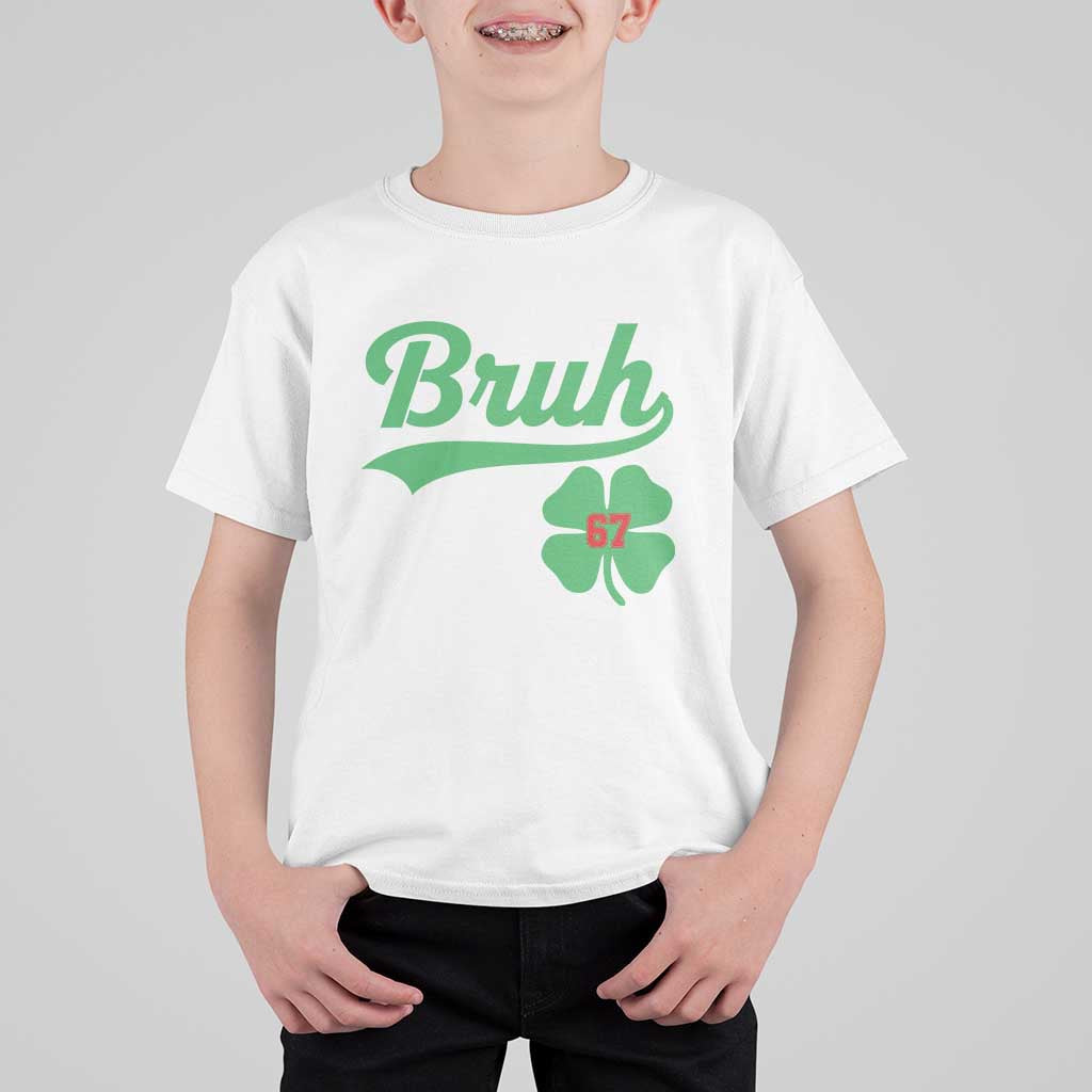 67 Bruh St Patricks Day T Shirt For Kid Funny Six Seven Shamrock Meme