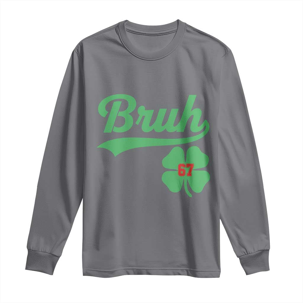 67 Bruh St Patricks Day Long Sleeve Shirt Funny Six Seven Shamrock Meme