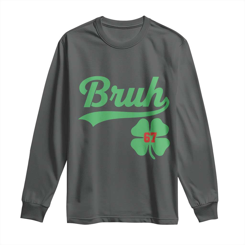 67 Bruh St Patricks Day Long Sleeve Shirt Funny Six Seven Shamrock Meme