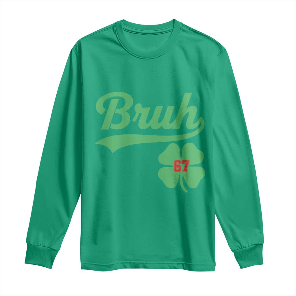 67 Bruh St Patricks Day Long Sleeve Shirt Funny Six Seven Shamrock Meme