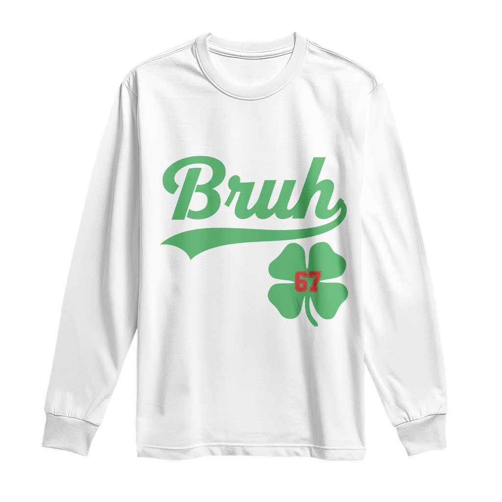 67 Bruh St Patricks Day Long Sleeve Shirt Funny Six Seven Shamrock Meme