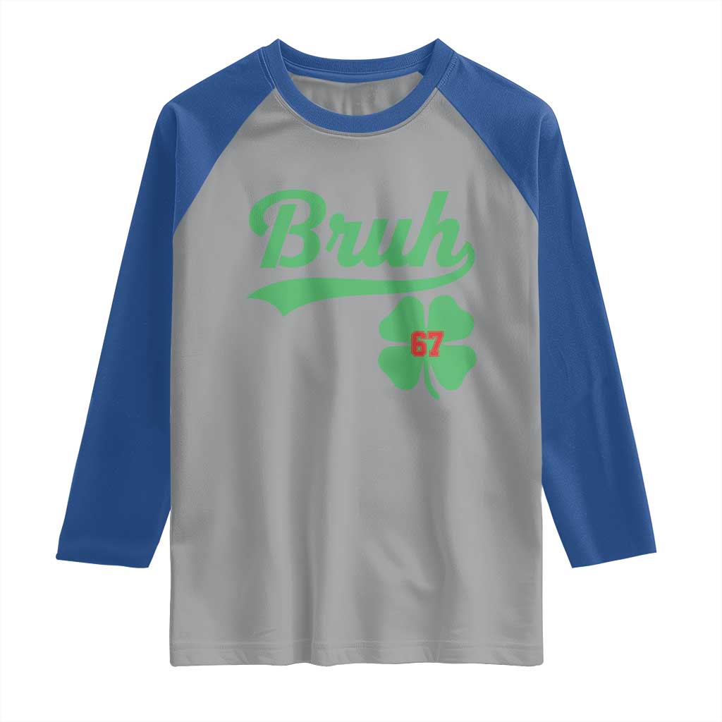 67 Bruh St Patricks Day Raglan Shirt Funny Six Seven Shamrock Meme