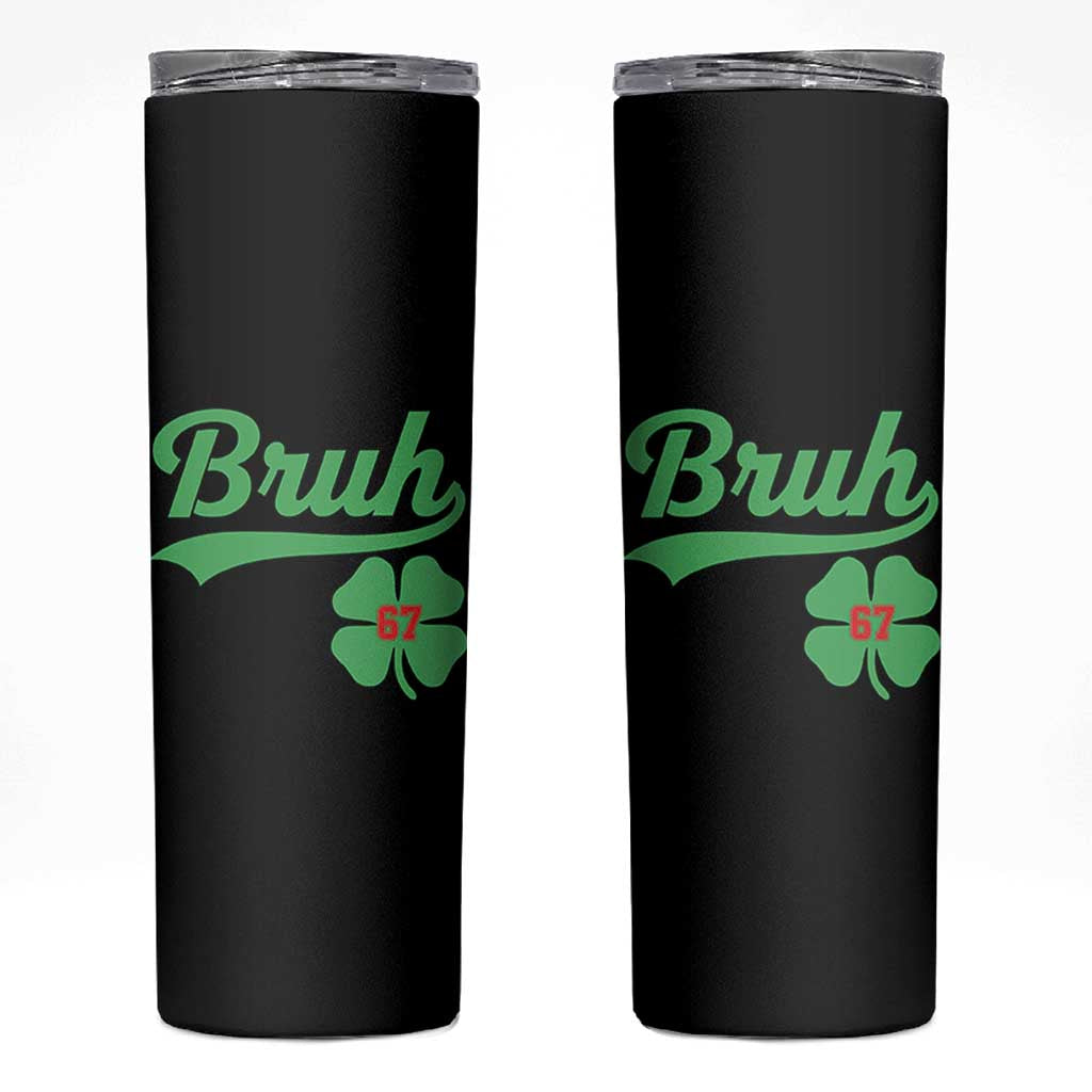 67 Bruh St Patricks Day Skinny Tumbler Funny Six Seven Shamrock Meme