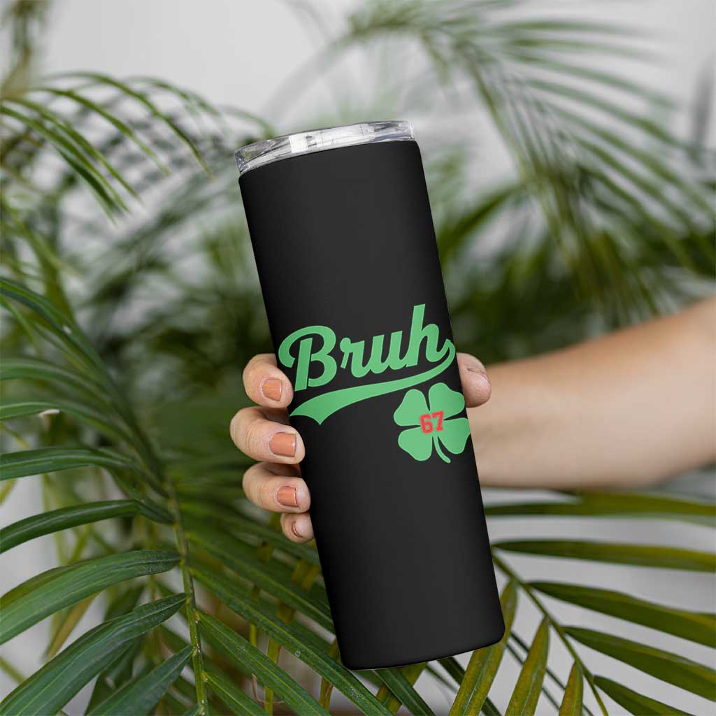67 Bruh St Patricks Day Skinny Tumbler Funny Six Seven Shamrock Meme