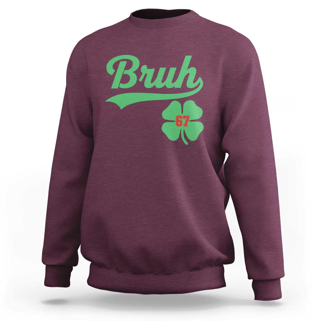 67 Bruh St Patricks Day Sweatshirt Funny Six Seven Shamrock Meme