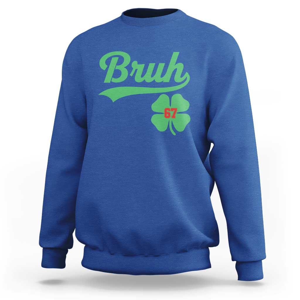 67 Bruh St Patricks Day Sweatshirt Funny Six Seven Shamrock Meme