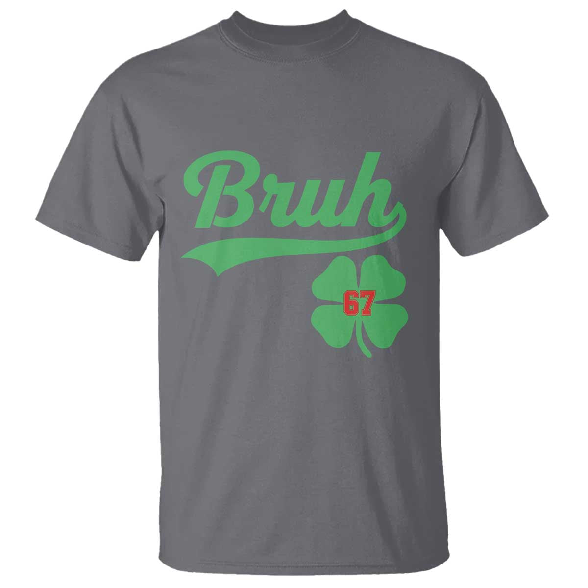 67 Bruh St Patricks Day T Shirt Funny Six Seven Shamrock Meme
