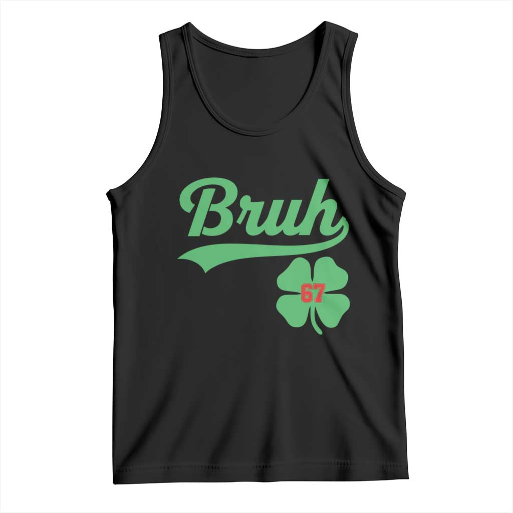 67 Bruh St Patricks Day Tank Top Funny Six Seven Shamrock Meme