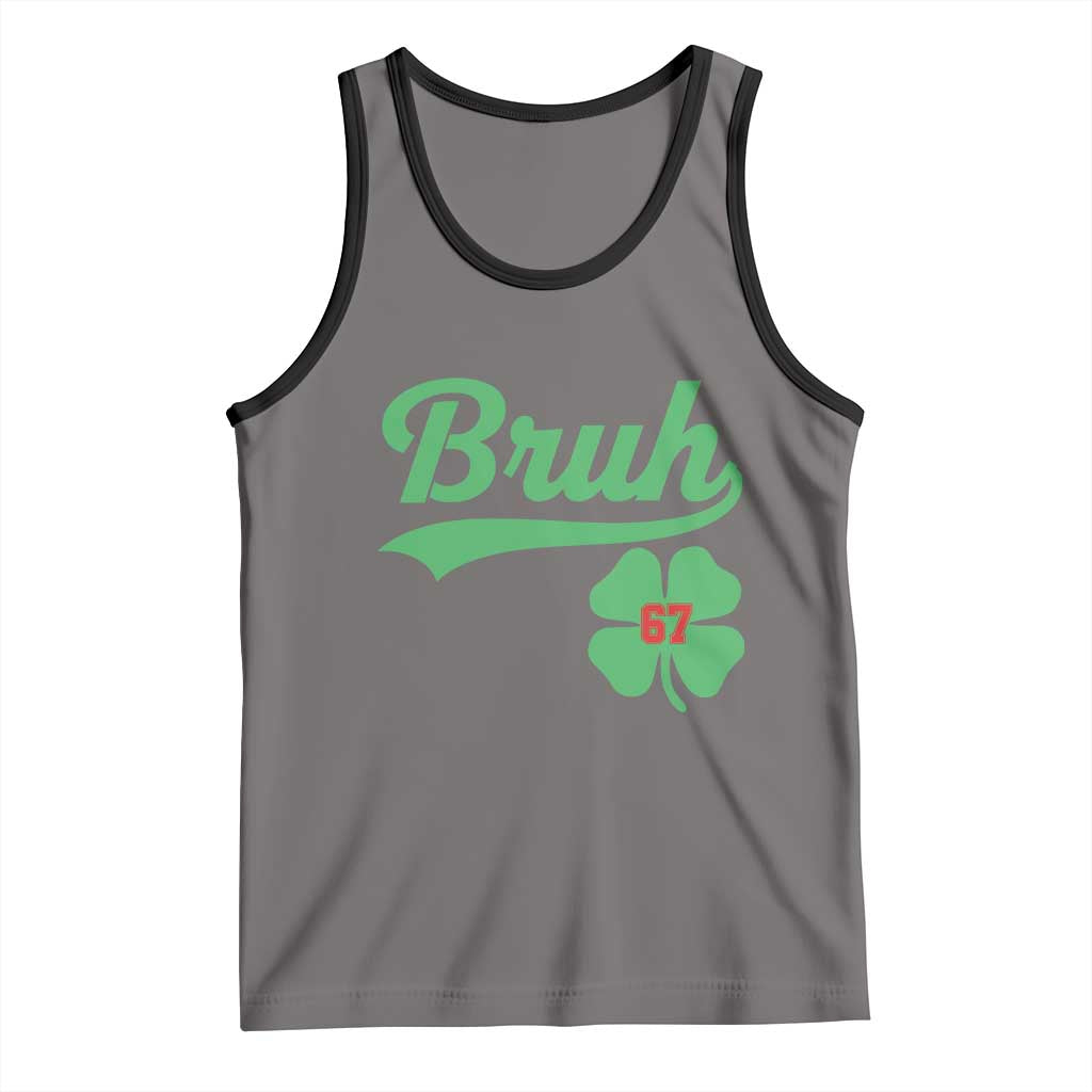 67 Bruh St Patricks Day Tank Top Funny Six Seven Shamrock Meme