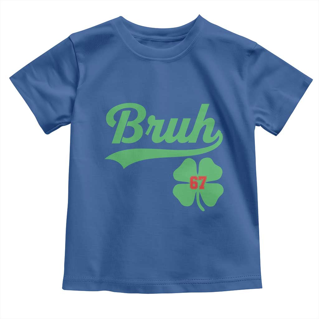 67 Bruh St Patricks Day Toddler T Shirt Funny Six Seven Shamrock Meme