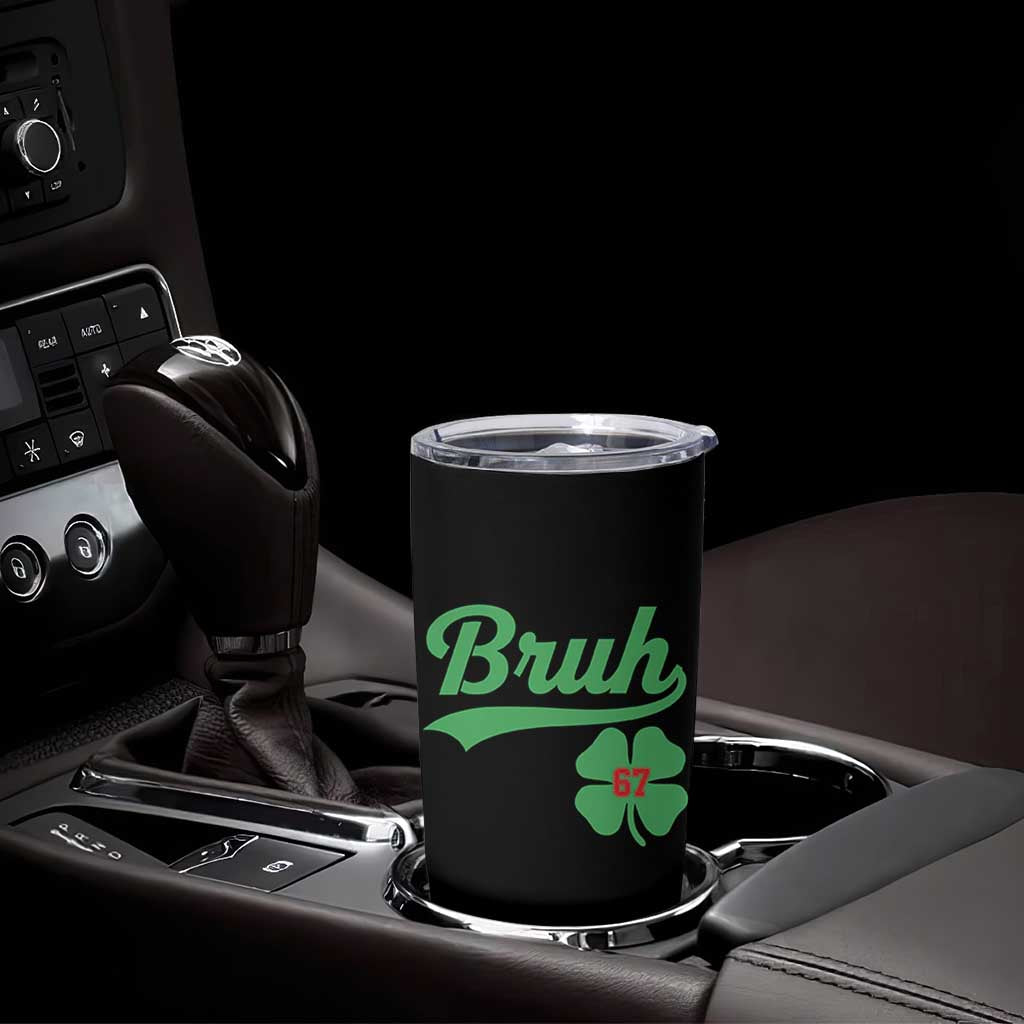 67 Bruh St Patricks Day Tumbler Cup Funny Six Seven Shamrock Meme