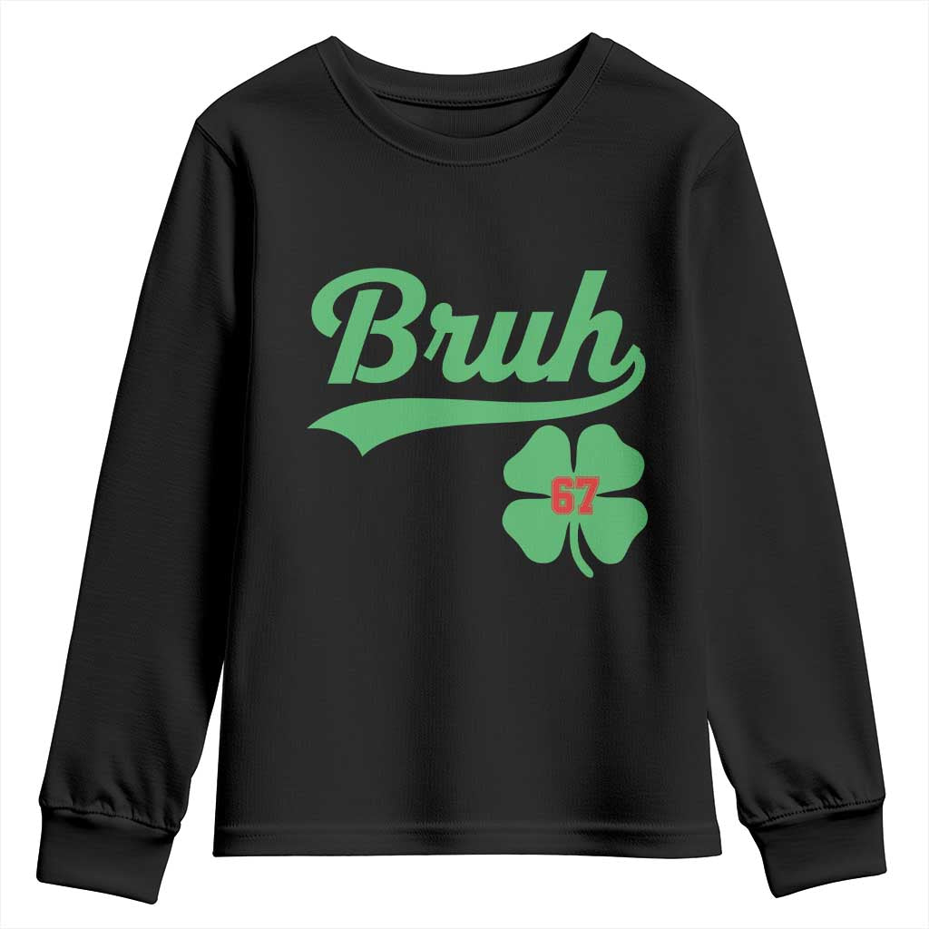 67 Bruh St Patricks Day Youth Sweatshirt Funny Six Seven Shamrock Meme