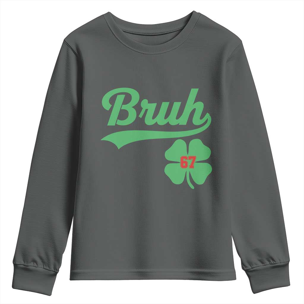 67 Bruh St Patricks Day Youth Sweatshirt Funny Six Seven Shamrock Meme