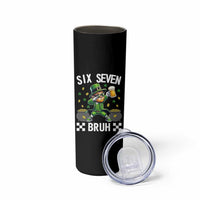 67 Bruh St Patricks Day Skinny Tumbler Funny Six Seven Leprechaun Bruh Meme