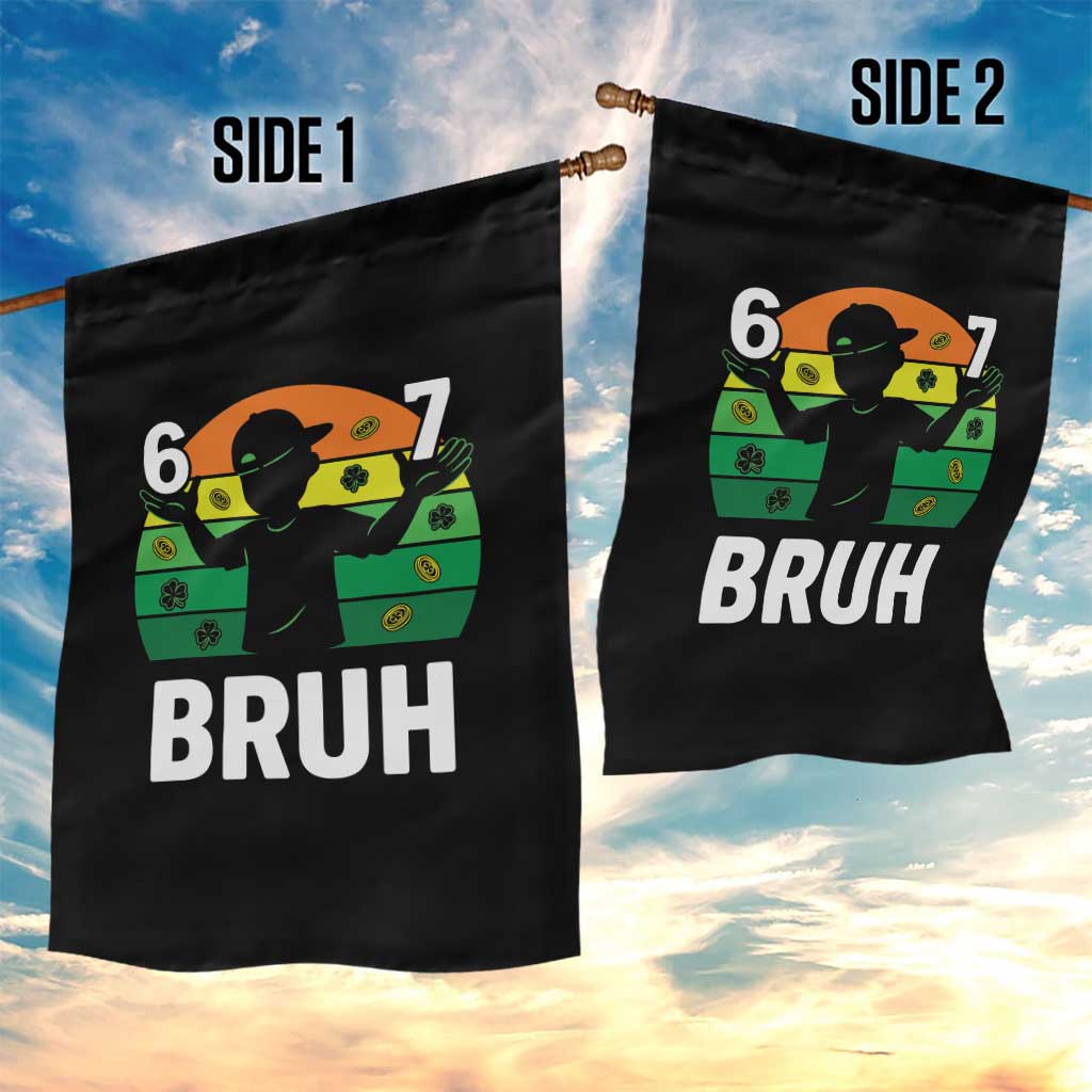 67 Bruh St Patricks Day Garden Flag Funny Six Seven Boys Kids Meme