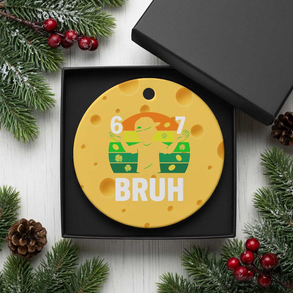 67 Bruh St Patricks Day Ceramic Ornament Funny Six Seven Boys Kids Meme