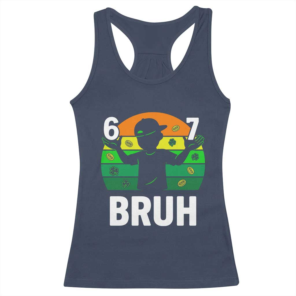 67 Bruh St Patricks Day Racerback Tank Top Funny Six Seven Boys Kids Meme