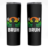 67 Bruh St Patricks Day Skinny Tumbler Funny Six Seven Boys Kids Meme