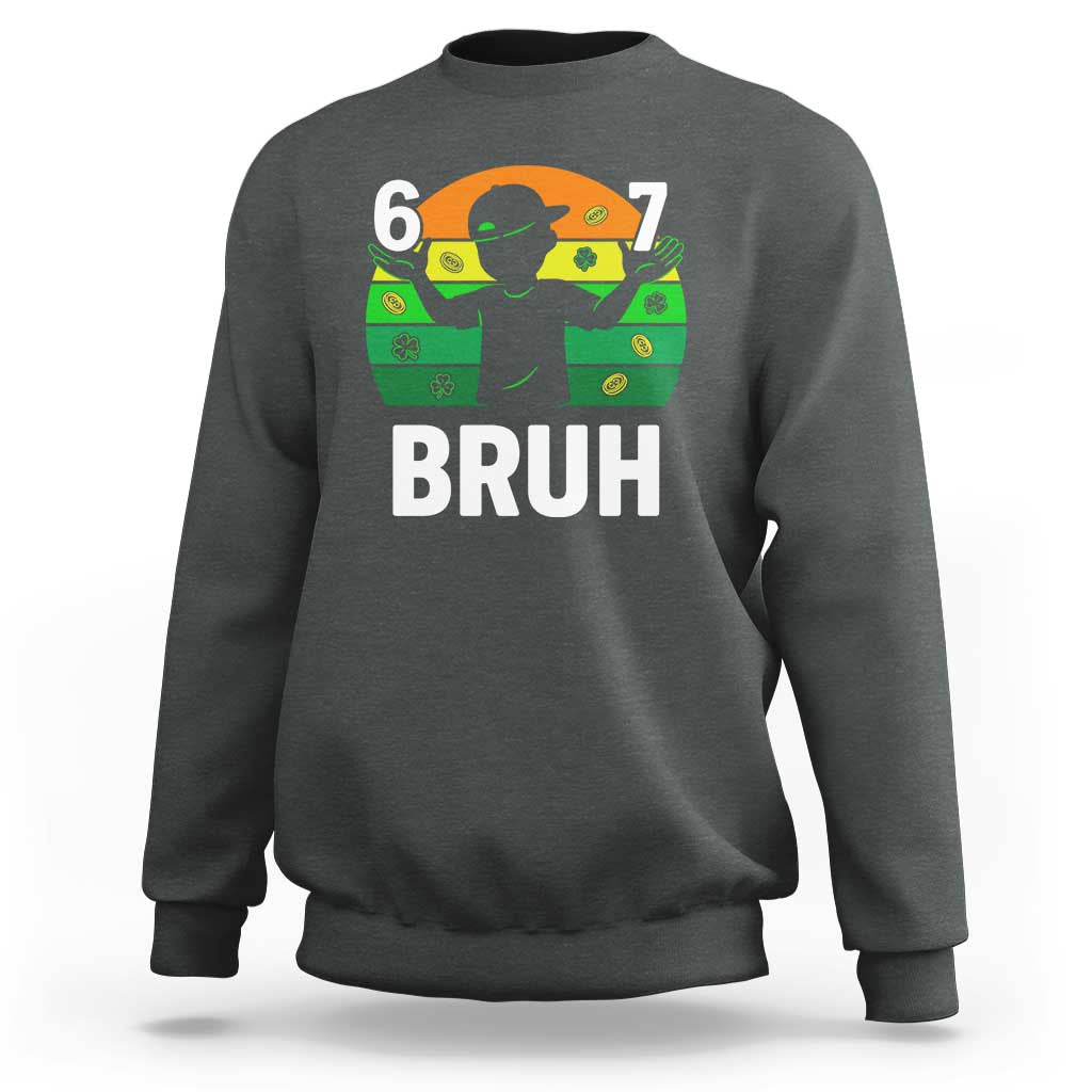 67 Bruh St Patricks Day Sweatshirt Funny Six Seven Boys Kids Meme