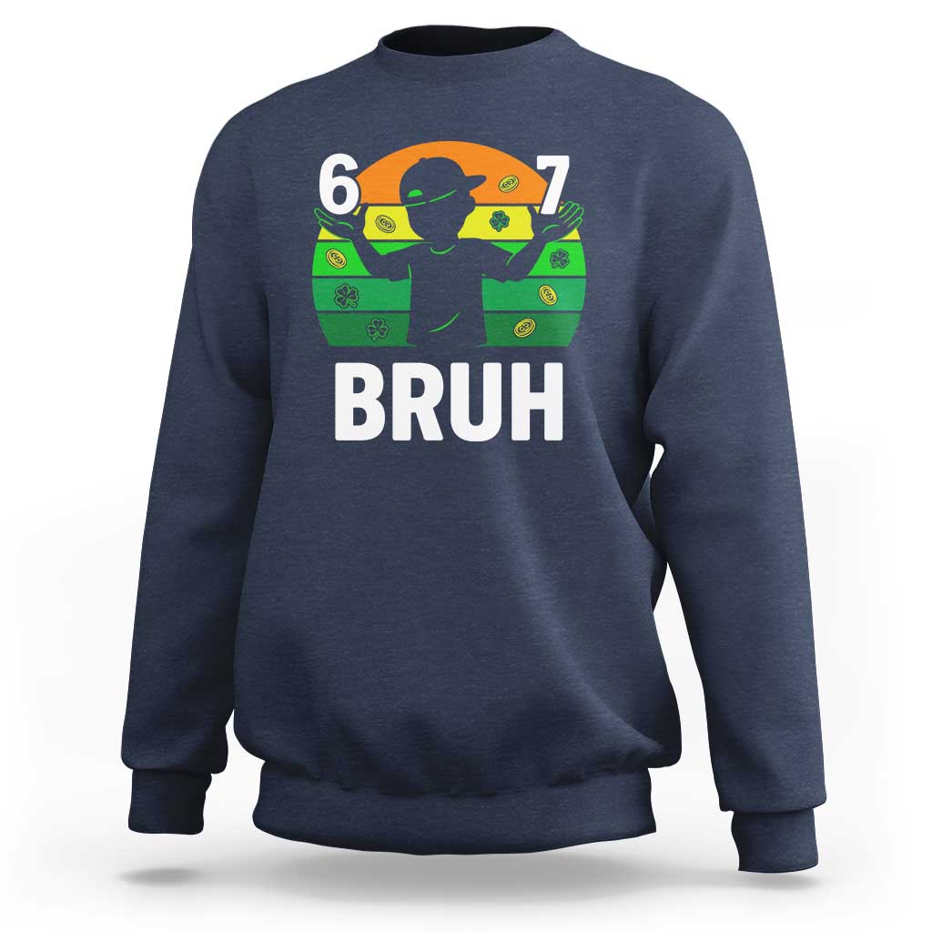 67 Bruh St Patricks Day Sweatshirt Funny Six Seven Boys Kids Meme