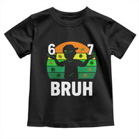67 Bruh St Patricks Day Toddler T Shirt Funny Six Seven Boys Kids Meme