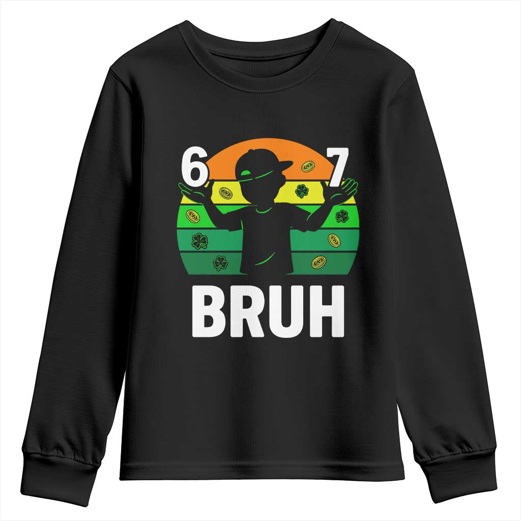 67 Bruh St Patricks Day Youth Sweatshirt Funny Six Seven Boys Kids Meme