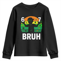 67 Bruh St Patricks Day Youth Sweatshirt Funny Six Seven Boys Kids Meme
