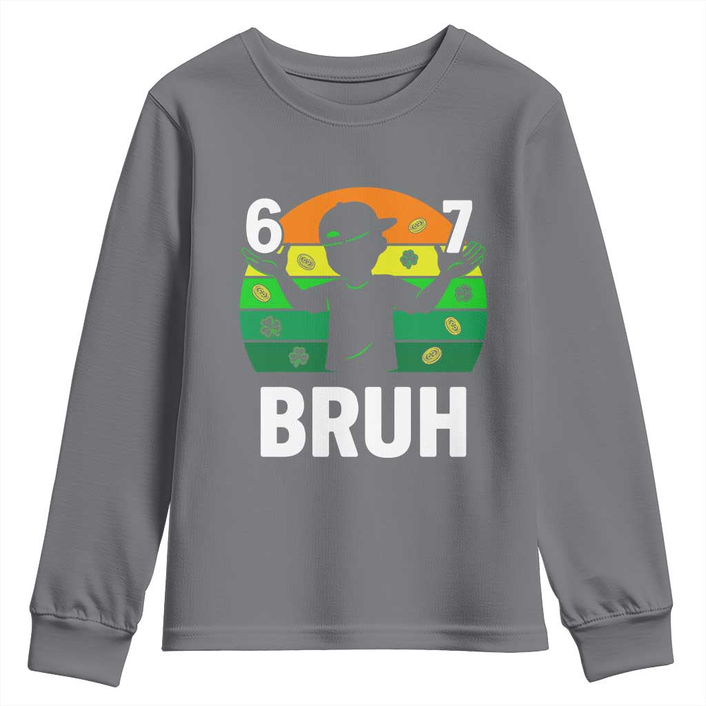67 Bruh St Patricks Day Youth Sweatshirt Funny Six Seven Boys Kids Meme