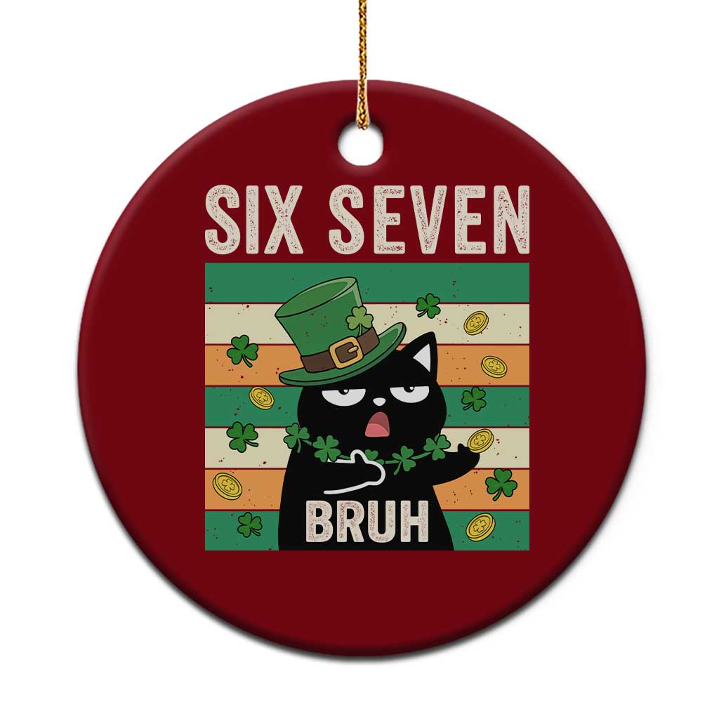 67 Bruh St Patricks Day Ceramic Ornament Funny Cat Bruh Six Seven Meme