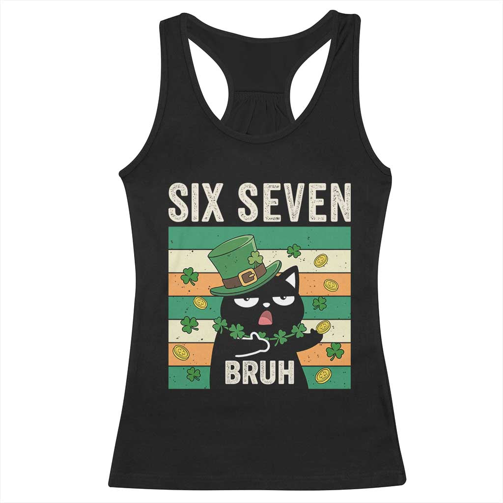 67 Bruh St Patricks Day Racerback Tank Top Funny Cat Bruh Six Seven Meme