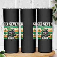 67 Bruh St Patricks Day Skinny Tumbler Funny Cat Bruh Six Seven Meme