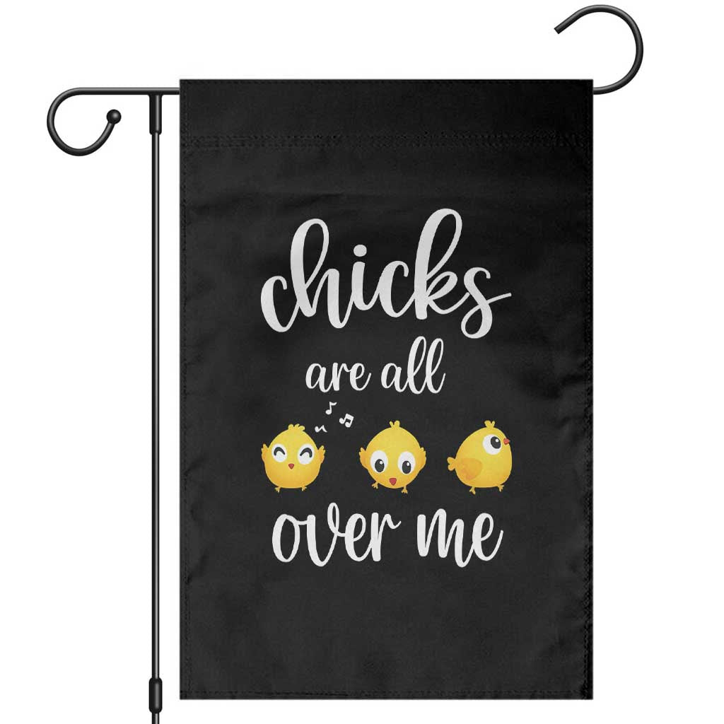 Chicks Are All Over Me Garden Flag Funny Easter Kids
