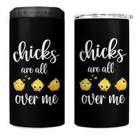 Chicks Are All Over Me 4 in 1 Can Cooler Tumbler Funny Easter Kids