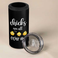 Chicks Are All Over Me 4 in 1 Can Cooler Tumbler Funny Easter Kids