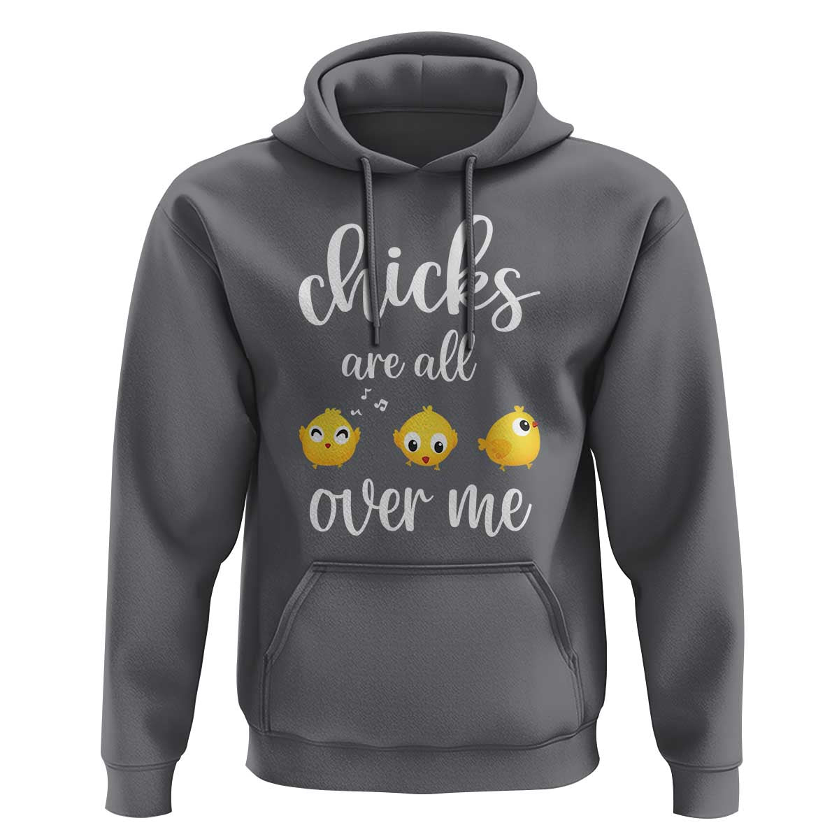 Chicks Are All Over Me Hoodie Funny Easter Kids
