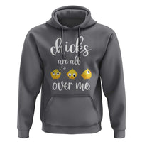 Chicks Are All Over Me Hoodie Funny Easter Kids