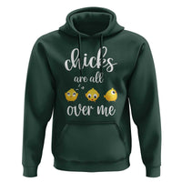 Chicks Are All Over Me Hoodie Funny Easter Kids