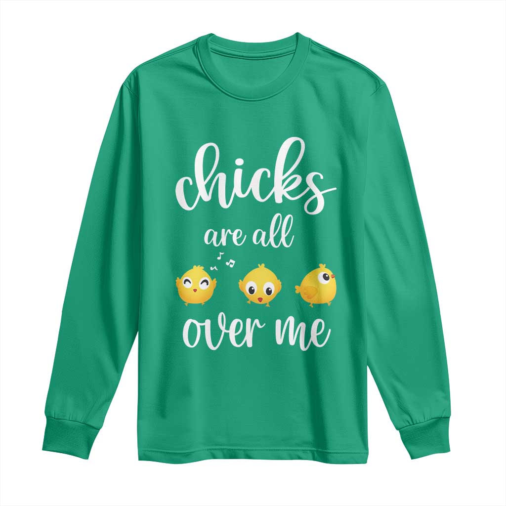 Chicks Are All Over Me Long Sleeve Shirt Funny Easter Kids