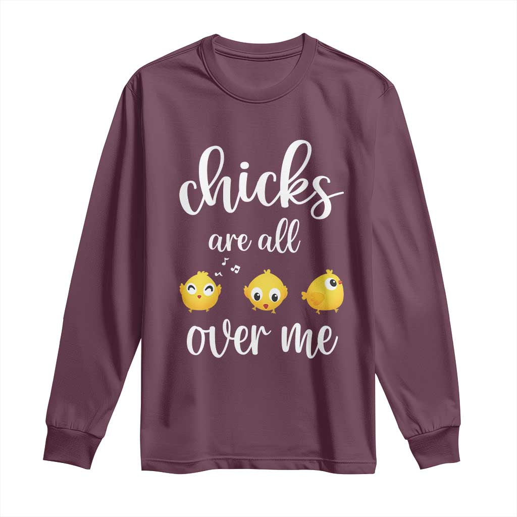 Chicks Are All Over Me Long Sleeve Shirt Funny Easter Kids