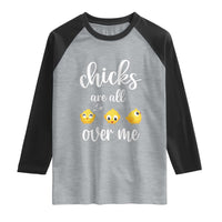 Chicks Are All Over Me Raglan Shirt Funny Easter Kids