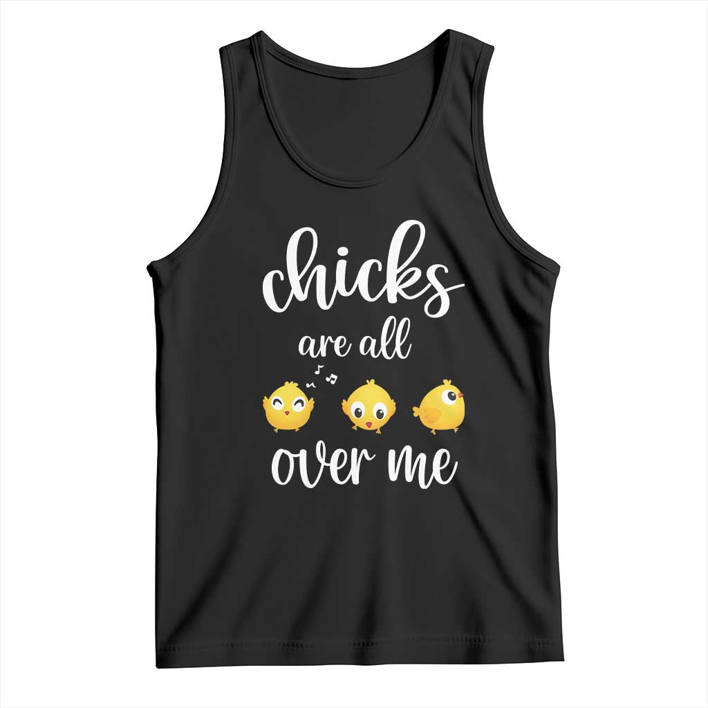 Chicks Are All Over Me Tank Top Funny Easter Kids
