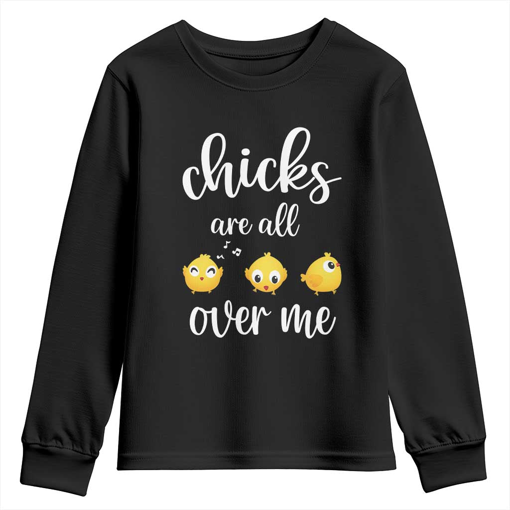 Chicks Are All Over Me Youth Sweatshirt Funny Easter Kids