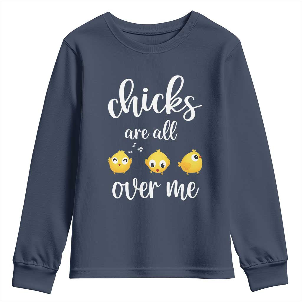 Chicks Are All Over Me Youth Sweatshirt Funny Easter Kids